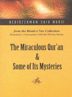 The Miraculous Quran and Some of its Mysteries